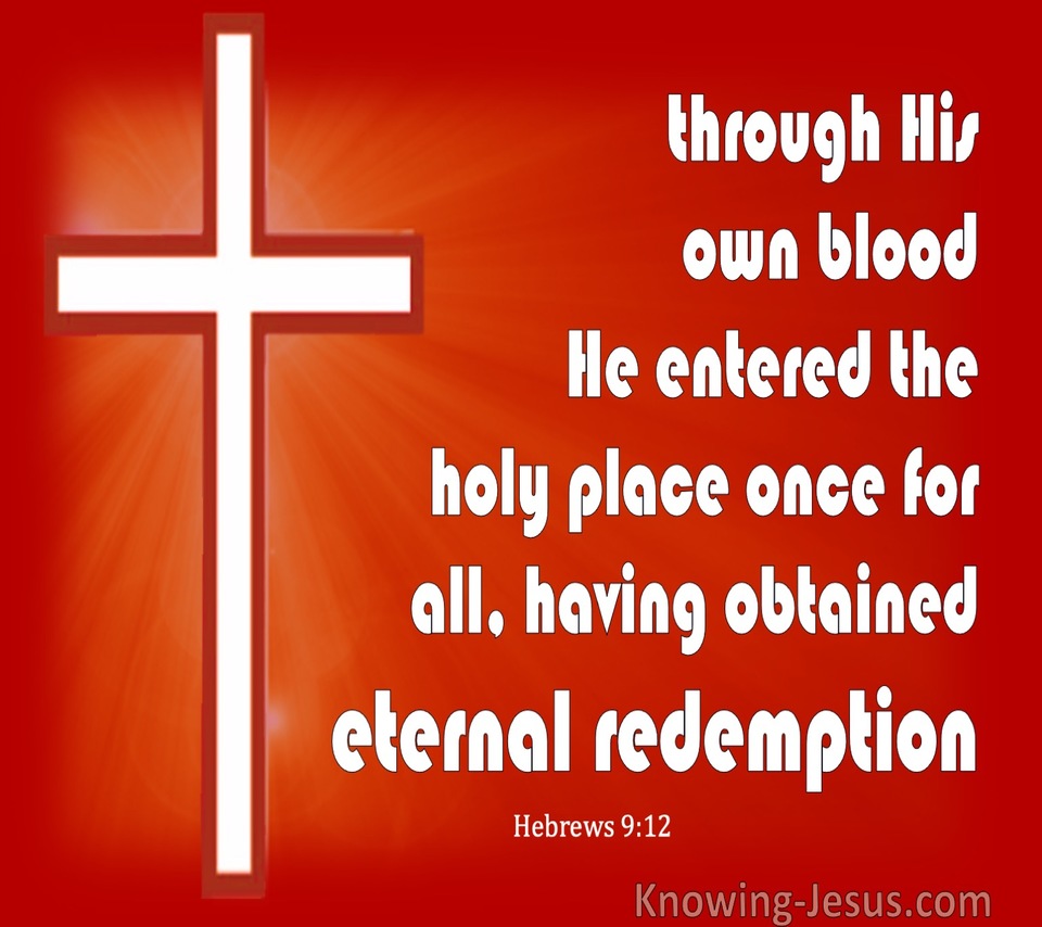 Hebrews 9:12  Through His Own Blood (red)